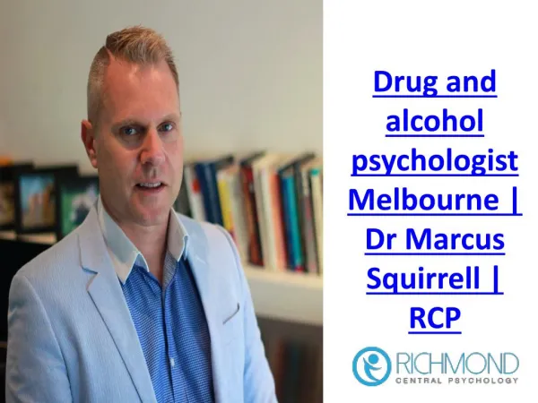 Drug and alcohol psychologist Melbourne | Dr Marcus Squirrell | RCP