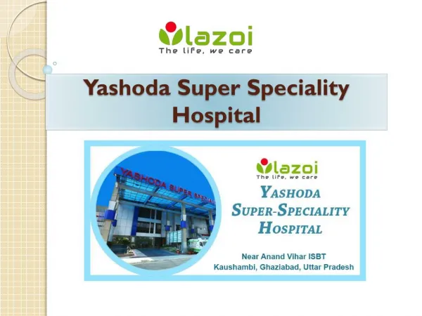 Yashoda Super Speciality Hospital in Kaushambi, Ghaziabad - Lazoi