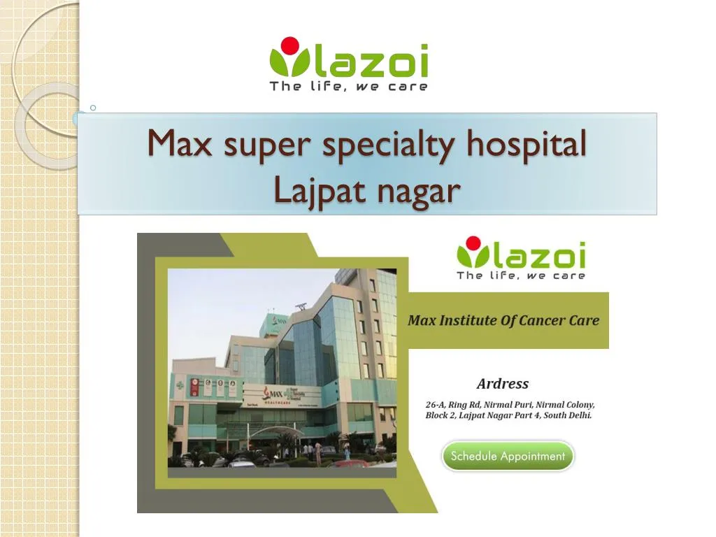 max super specialty hospital lajpat nagar
