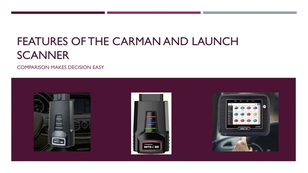 features of the carman and launch scanner
