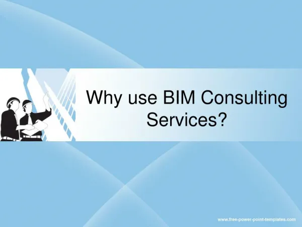 Why use BIM Consulting Services?