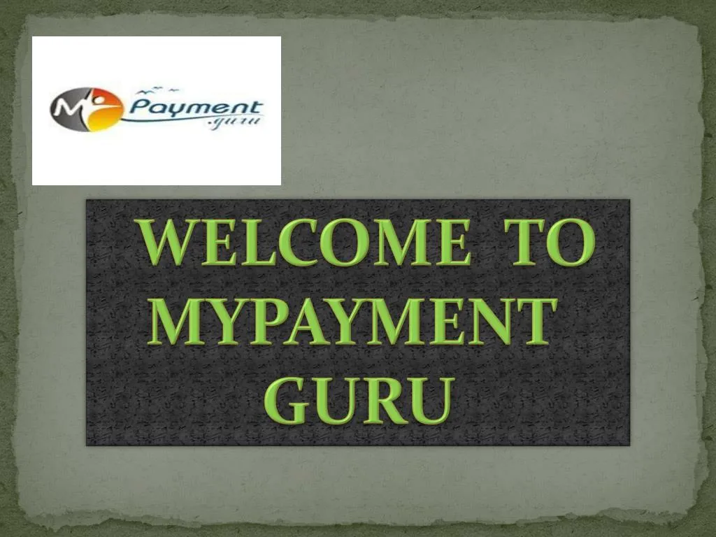 welcome to mypayment guru