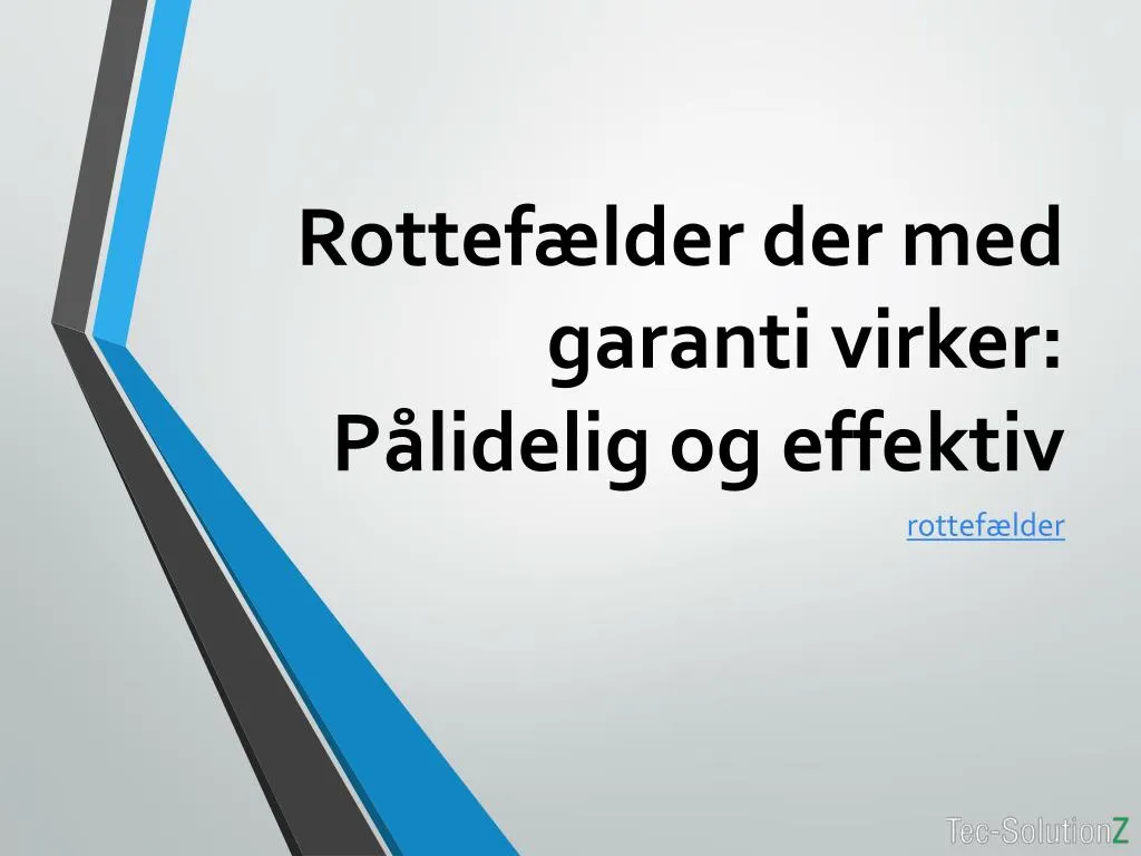 rottef lder der med garanti virker p lidelig og effektiv