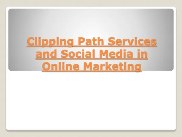Clipping Path Services and Social Media in Online Marketing
