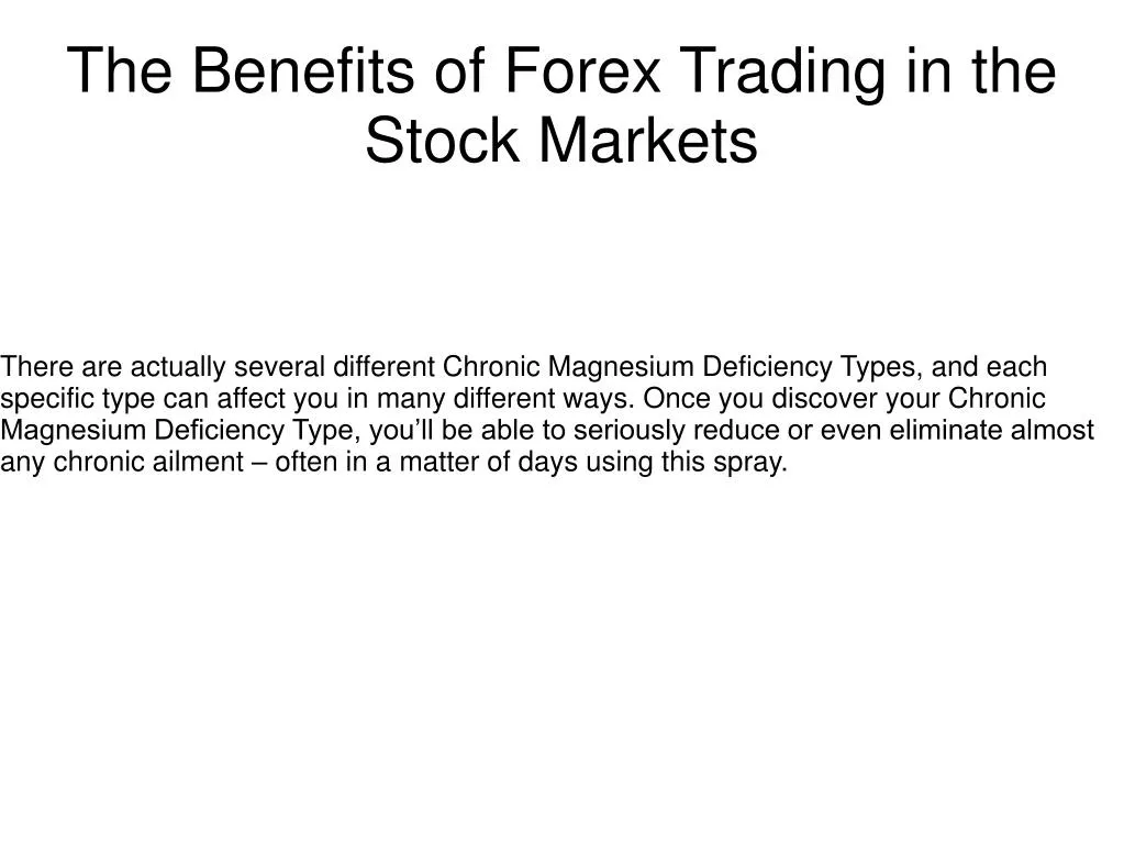 the benefits of forex trading in the stock markets