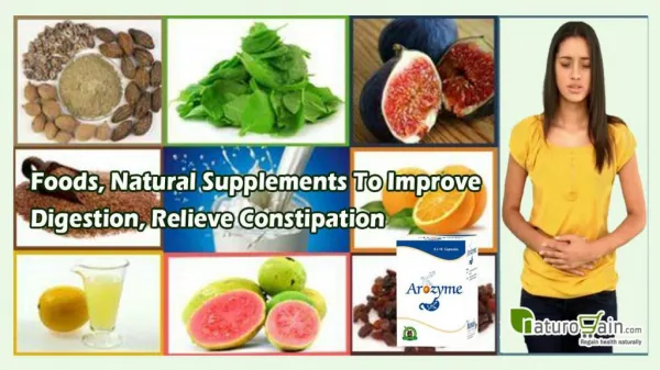 Foods, Natural Supplements to Improve Digestion, Relieve Constipation