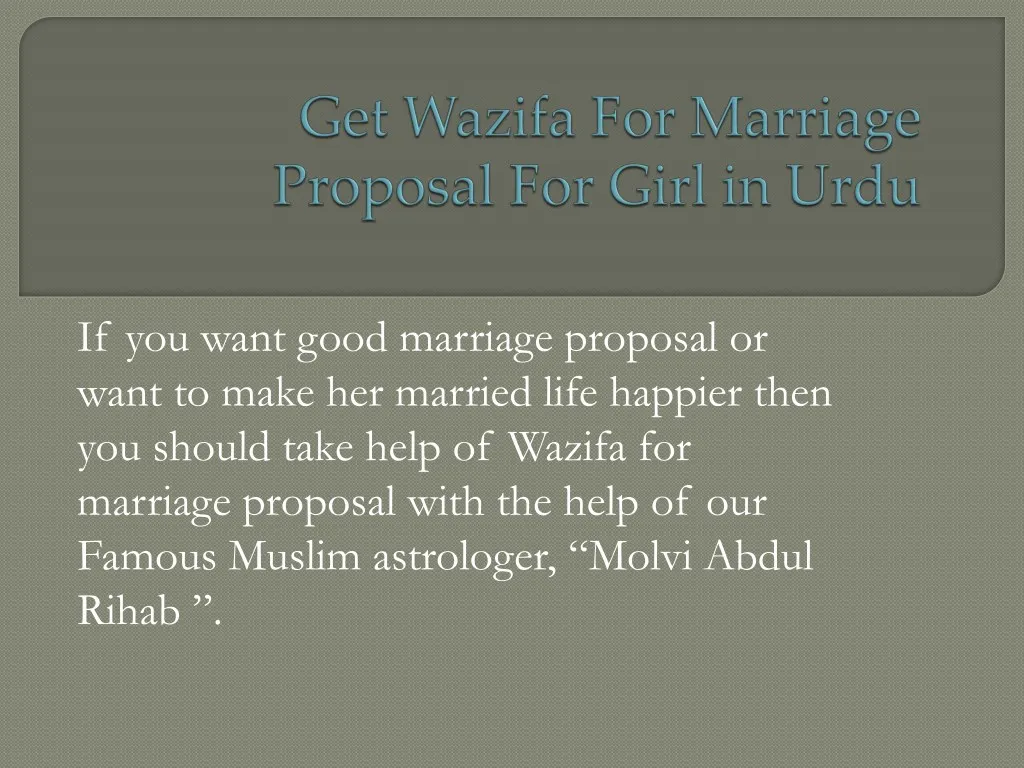 if you want good marriage proposal or want