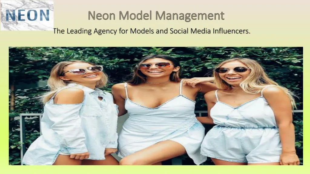 neon model management the leading agency for models and social media influencers