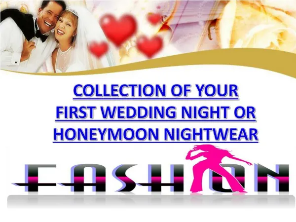 COLLECTION OF YOUR FIRST WEDDING NIGHT OR HONEYMOON NIGHTWEAR