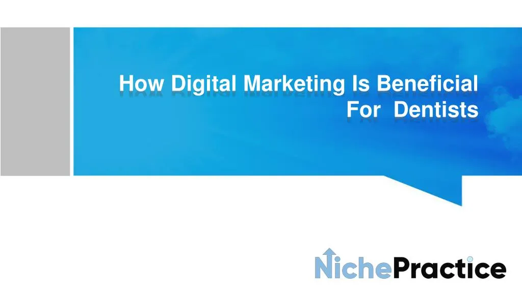 how digital marketing is beneficial for dentists