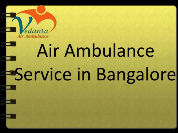 Get Best and Low Fare ICU Support Air Ambulance Service in Bangalore