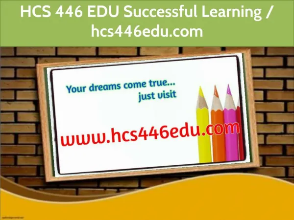 HCS 446 EDU Successful Learning / hcs446edu.com