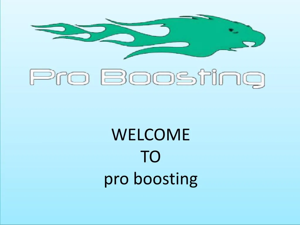 welcome to pro boosting