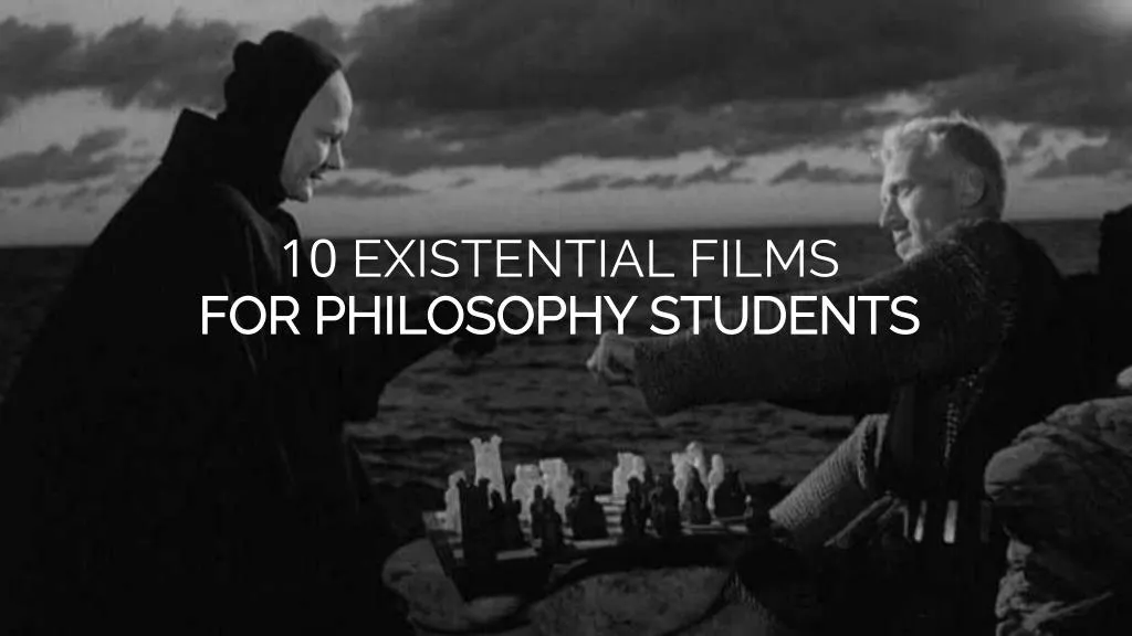 10 existential films for philosophy students