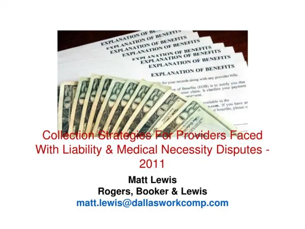 Matt Lewis Law - Collection Strategies For Liability Medical Necessity Disputes Feb 2011