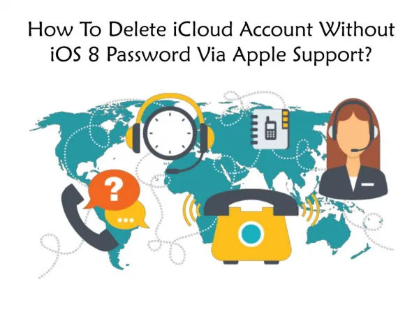 Delete iCloud Account Without iOS 8 Password Via Apple Support