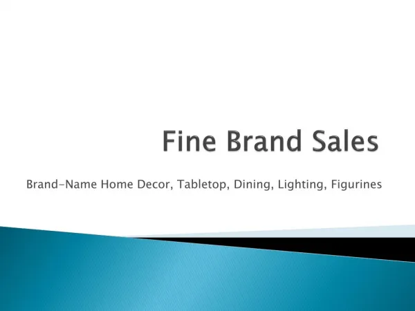 Fine Brand Sales - Brand-Name Home Decor, Tabletop, Dining, Lighting, Figurines