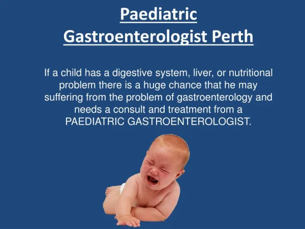 Paediatric Gastroenterologist Perth
