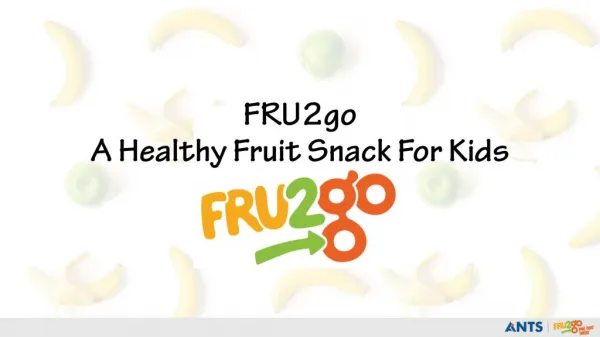 Healthy Fruit Snack - FRU2go