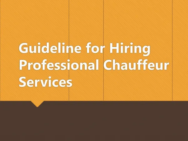 Guideline for Hiring Professional Chauffeur Services