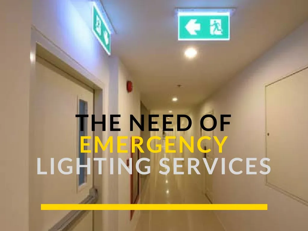 the need of emergency lighting services