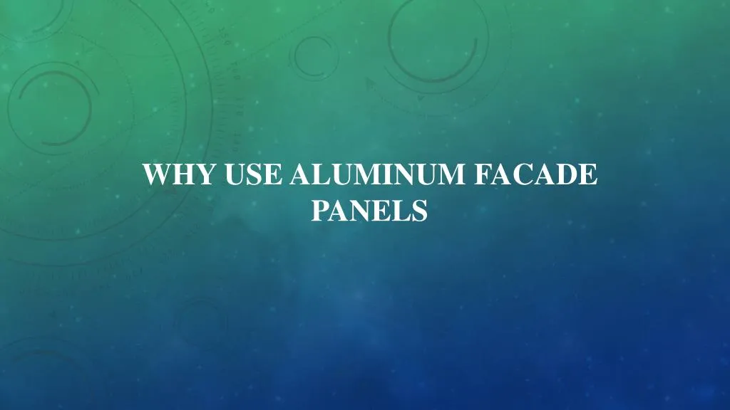why use aluminum facade panels
