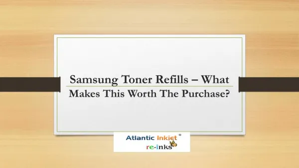 Samsung Toner Refills - What Makes This Worth The Purchase?