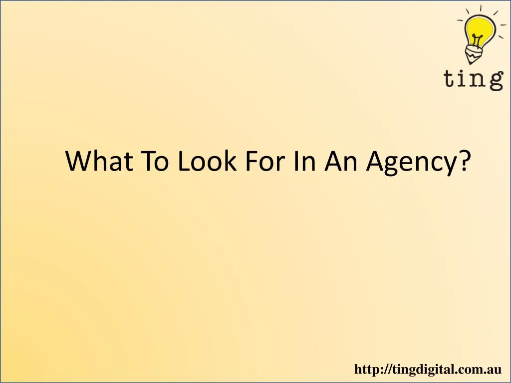 what to look for in an agency