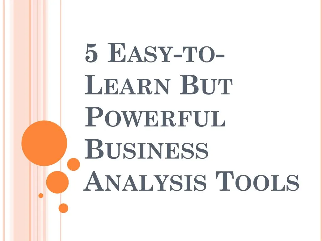 5 easy to learn but powerful business analysis tools