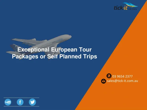 Exceptional European Tour Packages or Self Planned Trips