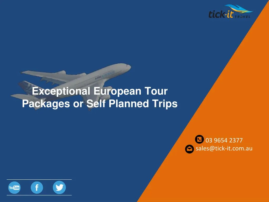 exceptional european tour packages or self