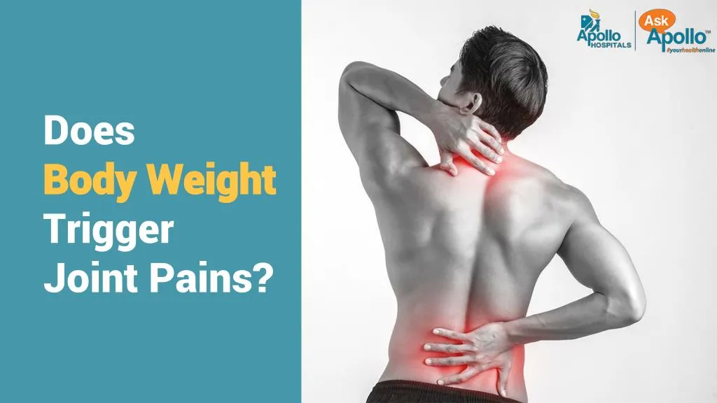 does body weight trigger joint pains