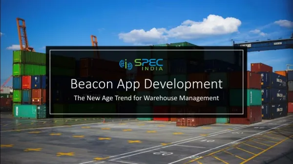 Beacon App Development the New Age Trend for Warehouse Management