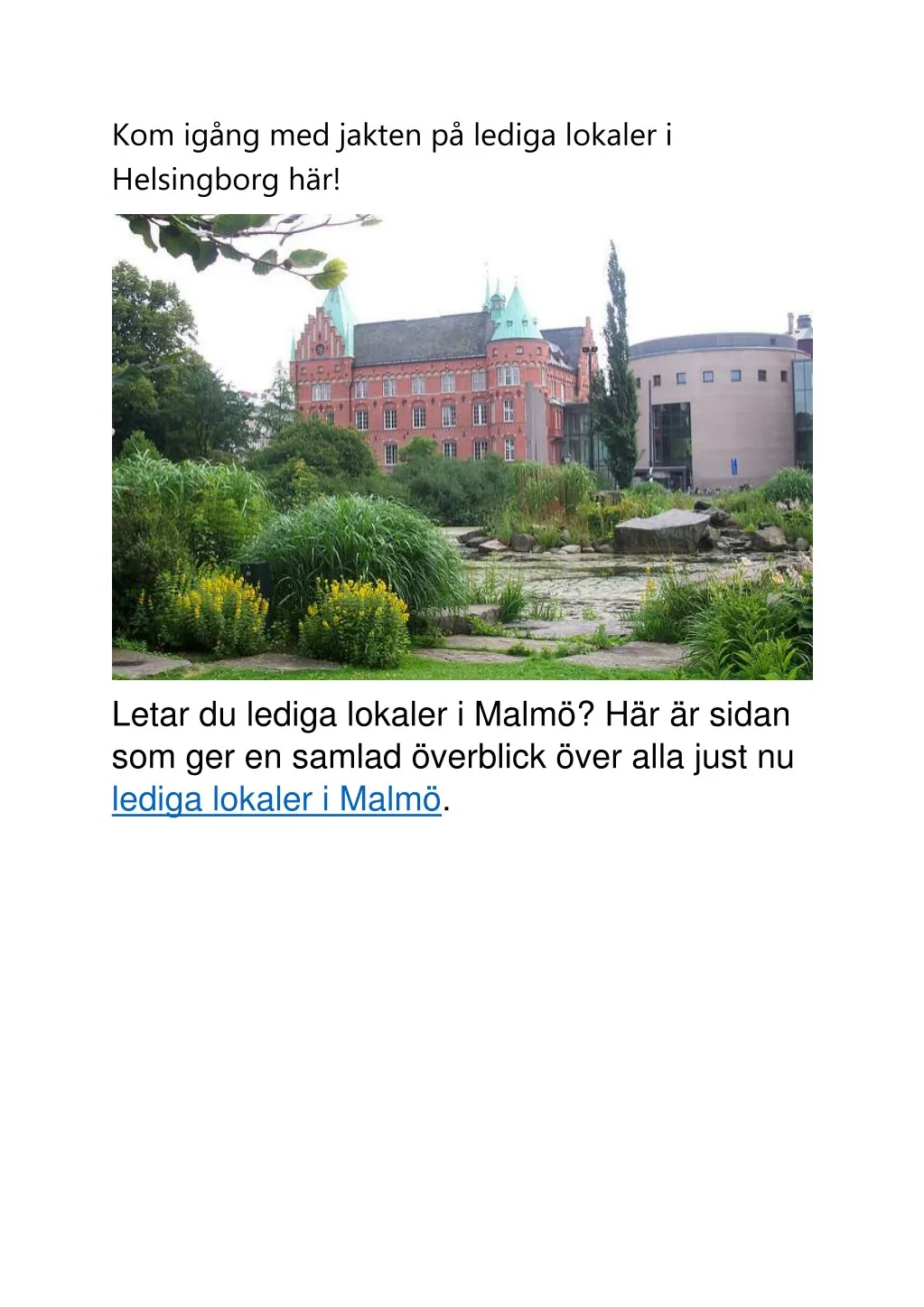 kom ig ng med jakten p lediga lokaler