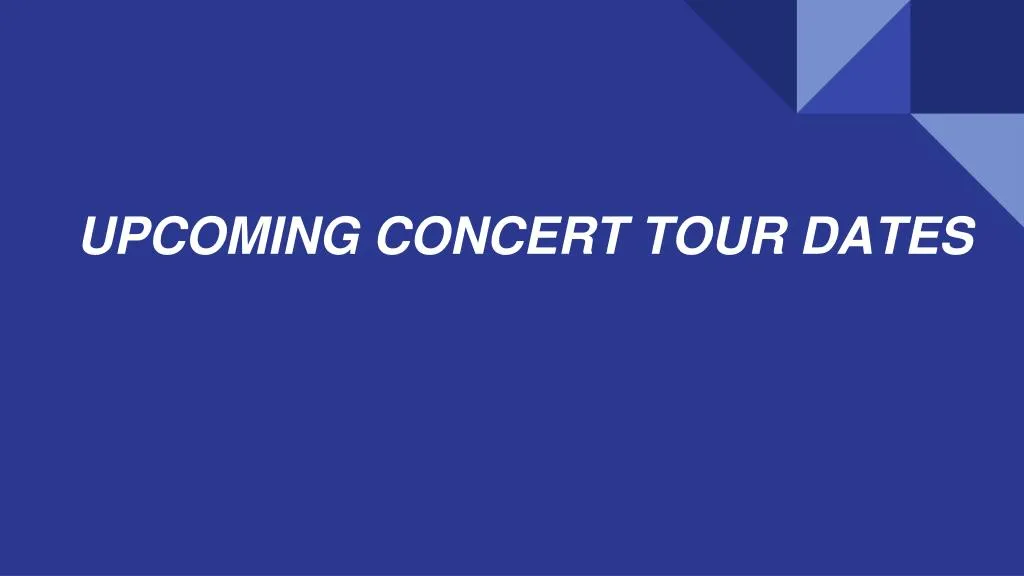 upcoming concert tour dates