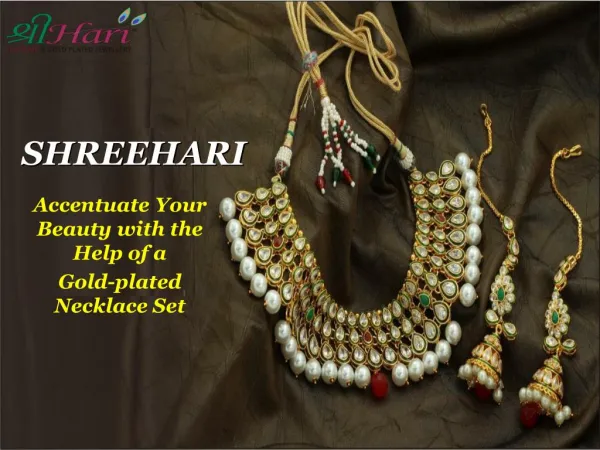 Accentuate Your Beauty with the Help of a Gold-plated Necklace Set