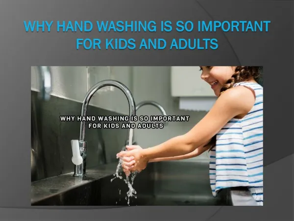 Why Hand Washing is so Important for Kids