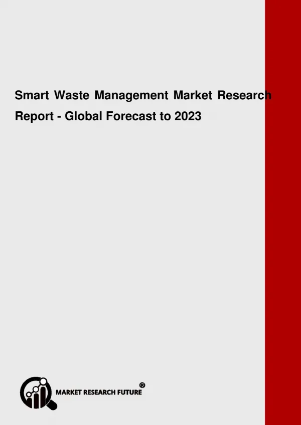 Smart Waste Management Market Trends 2018 and Industry Forecast 2023