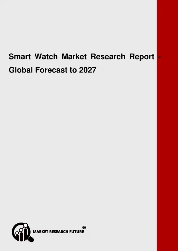 Smart Watch Market Revenue Growth Predicted by 2018-2027