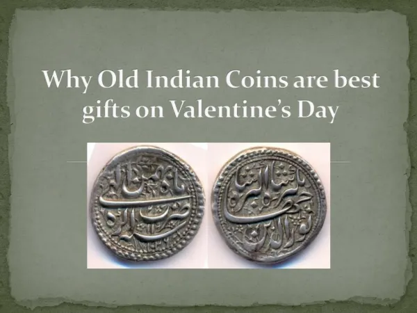 Why old Indian coins are best gifts on Valentine’s Day