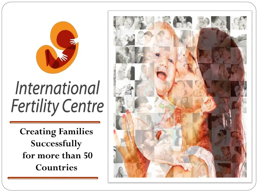 creating families successfully for more than