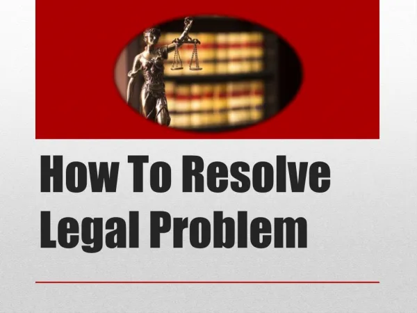 How To Resolve Legal Problem