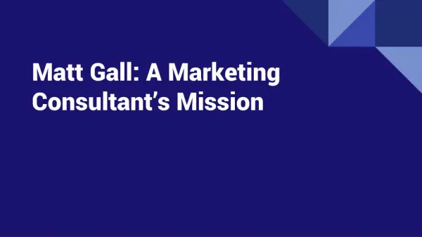 Matt Gall: Go to Marketing Strategist