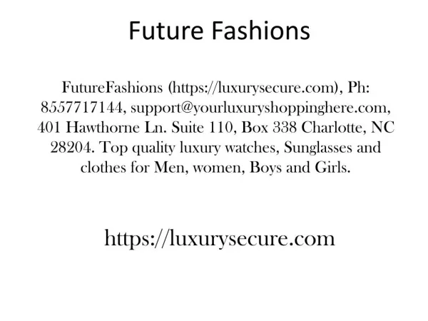 Future Fashions 401 Hawthorne Ln. Suite 110, Box 338 Charlotte