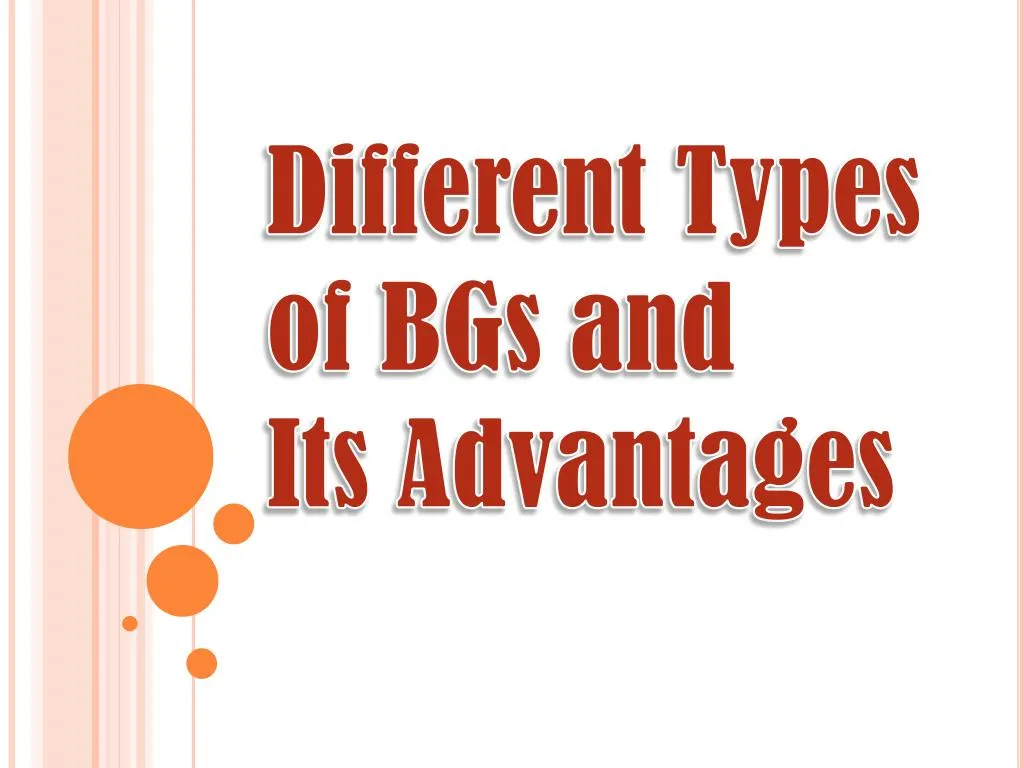 different types of bgs and its advantages