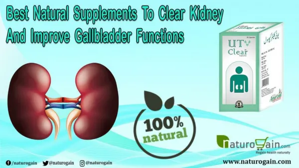 Best Natural Supplements to Clear Kidney and Improve Gallbladder Functions