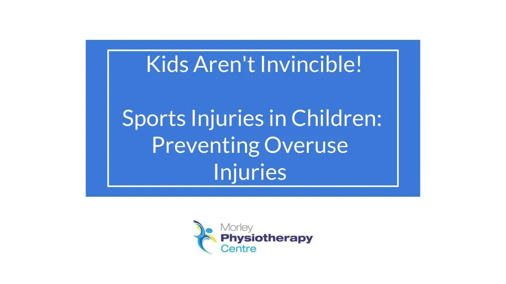 kids aren t invincible sports injuries in children preventing overuse injuries
