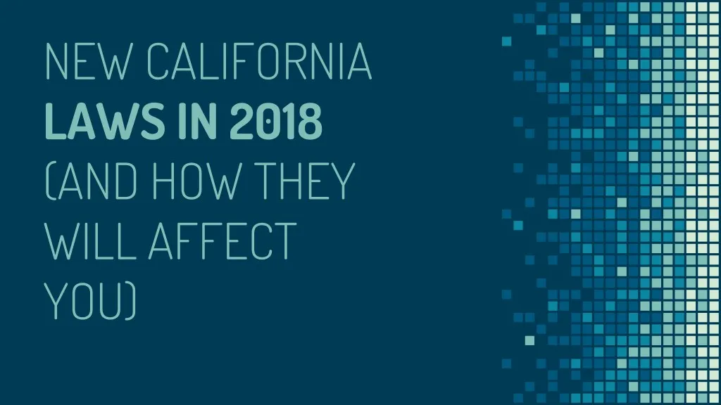 new california laws in 2018 and how they will