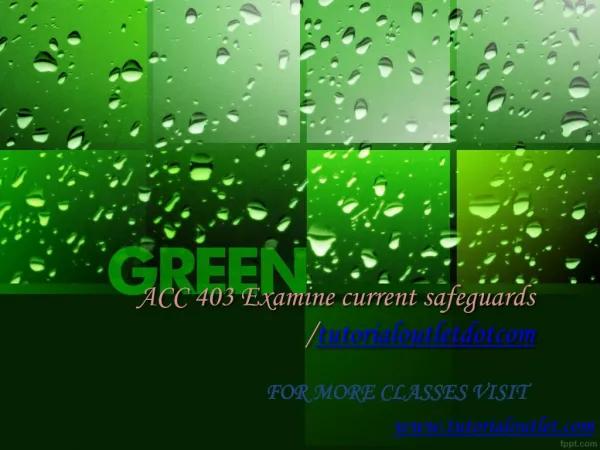 ACC 403 Examine current safeguards Become Exceptional/tutorialoutletdotcom