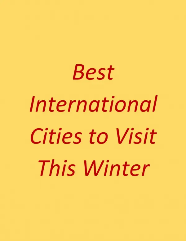 Best International Cities to Visit this Winter